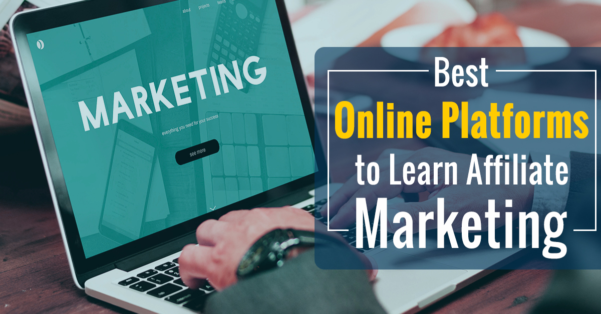 Best Online Platforms to Learn Affiliate Marketing